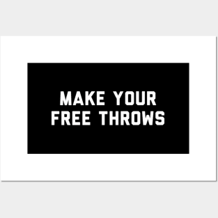 Make Your Free Throws Basketball Posters and Art